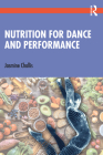 The Complete Guide to Dance Nutrition By Jasmine Challis Cover Image