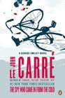 The Spy Who Came in from the Cold: A George Smiley Novel By John le Carre Cover Image