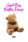Good Boy Better Drugs By Manzo Cover Image