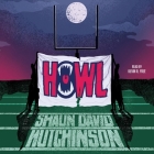 Howl By Shaun David Hutchinson, Kevin R. Free (Read by) Cover Image