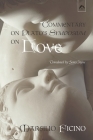 Commentary on Plato's Symposium on Love By Sears Jayne (Translator), Marsilio Ficino Cover Image