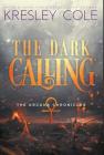 The Dark Calling (Arcana Chronicles #6) Cover Image