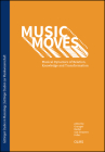 Music Moves: Musical Dynamics of Relation, Knowledge and Transformation (Göttingen Studies in Musicology/Göttinger Studien zur Musikwissenschaft) Cover Image