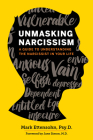 Unmasking Narcissism: A Guide to Understanding the Narcissist in Your Life Cover Image