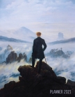 Wanderer Above the Sea of Fog Planner 2021: Caspar David Friedrich Painting Artistic Romantic Year Agenda: for Daily Meetings, Weekly Appointments, Sc Cover Image