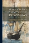 Monsoon Seas The Story Of The Indian Ocean Cover Image