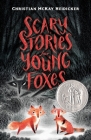 Scary Stories for Young Foxes Cover Image