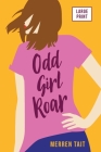 Odd Girl Roar By Merren Tait Cover Image