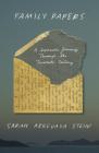 Family Papers: A Sephardic Journey Through the Twentieth Century By Sarah Abrevaya Stein Cover Image