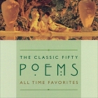 The Classic Fifty Poems By Various Authors, Ensemble Cast (Read by), Various Cover Image