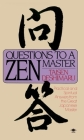 Questions to a Zen Master: Political and Spiritual Answers from the Great Japanese Master By Taisen Deshimaru, Nancy Amphoux (Translated by), Nancy Amphoux (Editor) Cover Image