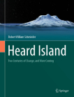 Heard Island: Two Centuries of Change, and More Coming By Robert William Schmieder Cover Image