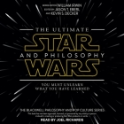 The Ultimate Star Wars and Philosophy Lib/E: You Must Unlearn What You Have Learned Cover Image