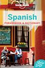 Lonely Planet Spanish Phrasebook & Dictionary By Lonely Planet Cover Image