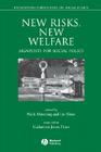 New Risks, New Welfare (Broadening Perspectives in Social Policy) By Ian Shaw, Manning, I. Shaw I. Cover Image