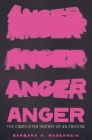 Anger: The Conflicted History of an Emotion (Vices and Virtues) By Barbara H. Rosenwein Cover Image
