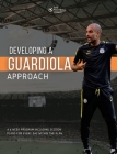 Developing a Guardiola Approach: A 6 week Coaching plan Cover Image