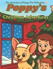 The Adventures of Poppy The Chihuahua: Poppy's Christmas Adventures By Christina Holme Cover Image