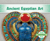 Ancient Egyptian Art By Grace Hansen Cover Image