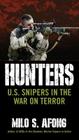 Hunters: U.S. Snipers in the War on Terror By Milo S. Afong Cover Image