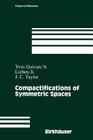 Compactifications of Symmetric Spaces (Progress in Mathematics #156) By Yves Guivarc'h, Lizhen Ji, John C. Taylor Cover Image