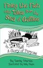 A Story of Purpose: Finley the Fish With Tales From the Sea of Galilee By Sandy Starnes, Holly Payne (Illustrator) Cover Image
