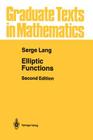 Elliptic Functions (Graduate Texts in Mathematics #112) By Serge Lang Cover Image