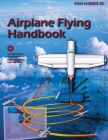 Airplane Flying Handbook (FAA-H-8083-3C): Pilot Flight Training Study Guide (Color Print) Cover Image