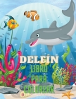 Delfín Libro para Colorear: Libro para colorear con adorables diseños de delfines para niños mayores de 3 años, con hermosas ilustraciones. Hemos By Sebastian Ramirez Cover Image