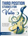 Third Position Studies for Violin, Vol. II By Cesar Aviles Cover Image