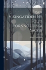 Fran Vikingatiden ny Följd Fornnordiska Sagor By Albert Ulrik Bååth Cover Image