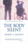 The Body Silent: The Different World of the Disabled By Robert F. Murphy Cover Image