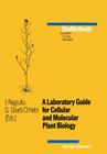 A Laboratory Guide for Cellular and Molecular Plant Biology (Biomethods #4) By I. Negrutiu, Gharti, Chhetri Cover Image