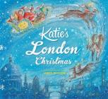 Katie: Katie's London Christmas By James Mayhew Cover Image