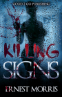 Killing Signs By Ernest Morris Cover Image