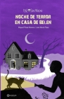 Noche de terror en casa de Belén By José María Plaza, Nátaly Londoño (Illustrator), Marta Ponce (Illustrator) Cover Image