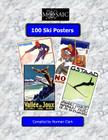 100 Ski Posters: Selected frfom 100 years of Skiing By Norman E. Clark Cover Image