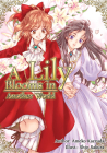 A Lily Blooms in Another World By Ameko Kaeruda, Shio Sakura (Illustrator), Tom Harris (Translator) Cover Image