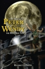 Peter and Wendy: The Restored Text (Annotated) By James Matthew Barrie, Peter Von Brown (Foreword by), Andrea Jones (Editor) Cover Image