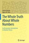 The Whole Truth about Whole Numbers: An Elementary Introduction to Number Theory By Sylvia Forman, Agnes M. Rash Cover Image