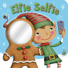 Elfie Selfie By Jo Parker, Debbie Palen (Illustrator) Cover Image