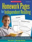 Homework Pages for Independent Reading: 75 High-Interest Reproducibles That Guide Kids to Apply Reading Strategies, Explore Genre and Literary Elements, and Expand Vocabulary With Any Book By Pam Allyn, Georgie Marley Cover Image