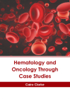 Hematology and Oncology Through Case Studies Cover Image