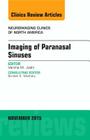 Imaging of Paranasal Sinuses, an Issue of Neuroimaging Clinics: Volume 25-4 (Clinics: Radiology #25) Cover Image
