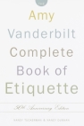 The Amy Vanderbilt Complete Book of Etiquette: 50th Anniversay Edition Cover Image