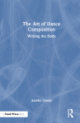 The Art of Dance Composition: Writing the Body Cover Image