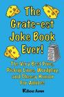 The Grate-est Joke Book Ever!: The Very Best Puns, Pickup Lines, Wordplay, and Cheesy Humor For Adults! By Rilee Ann Cover Image
