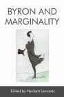 Byron and Marginality By Norbert Lennartz (Editor) Cover Image