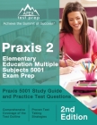 Praxis 2 Elementary Education Multiple Subjects 5001 Exam Prep: Praxis 5001 Study Guide and Practice Test Questions [2nd Edition] By Matthew Lanni Cover Image