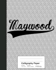 Calligraphy Paper: MAYWOOD Notebook By Weezag Cover Image